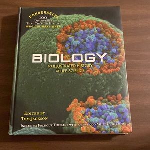 Biology: An Illustrated History of Life Science edited by Tom Jackson